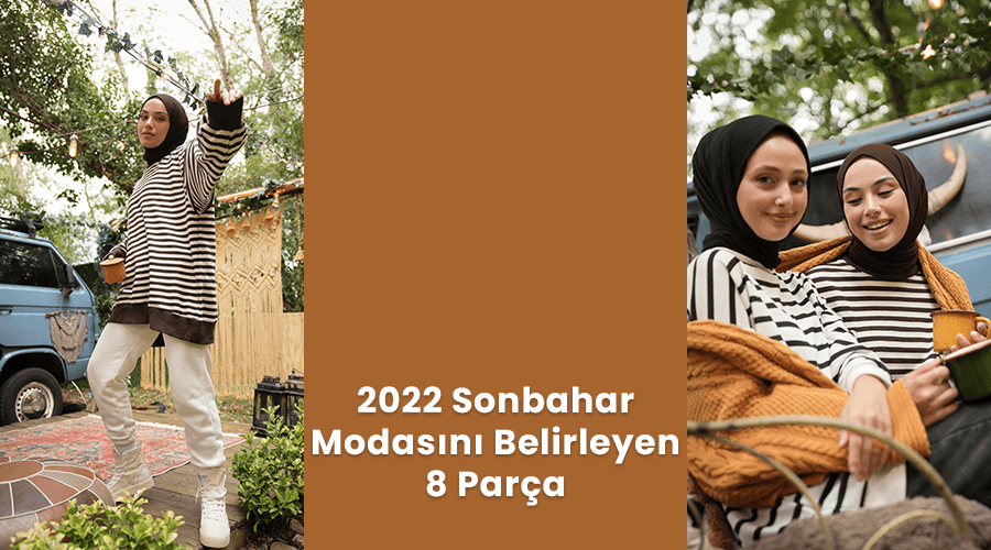 2022 Sonbahar Modasını Belirleyen 8 Parça