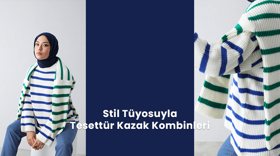 Stil Tüyosuyla Tesettür Kazak Kombinleri