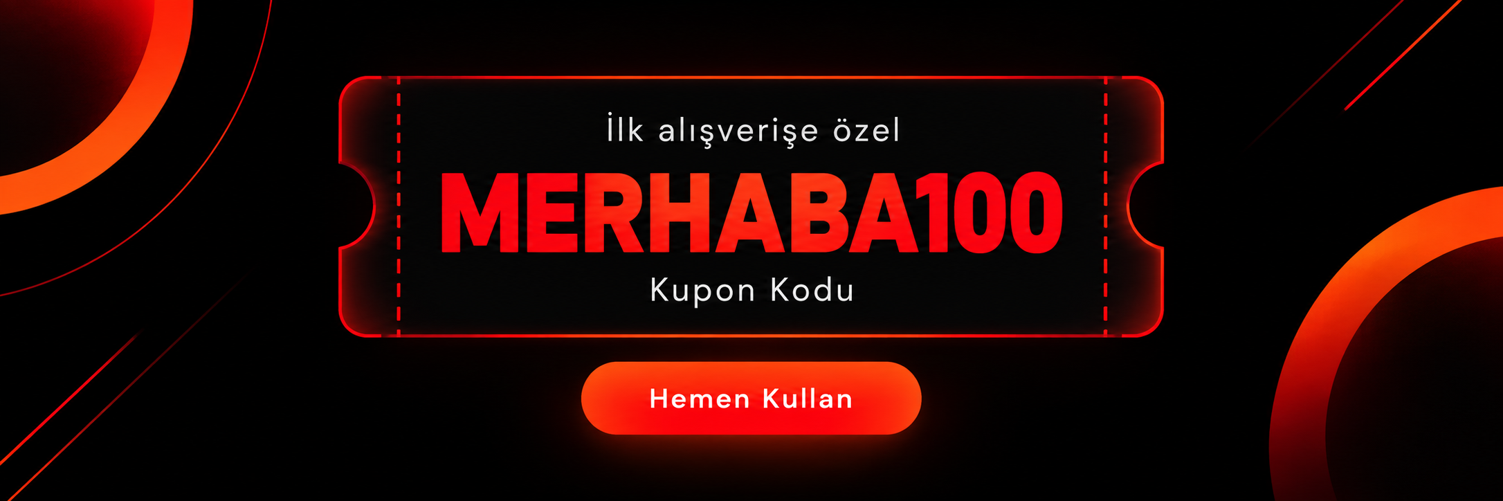 MERHABA100 İlk Alışveriş Kuponu