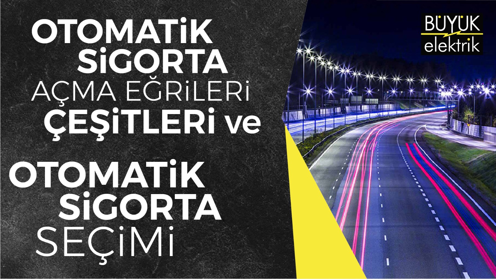 Otomatik Sigorta Açma Eğrileri Çeşitleri ve Otomatik Sigorta Seçimi