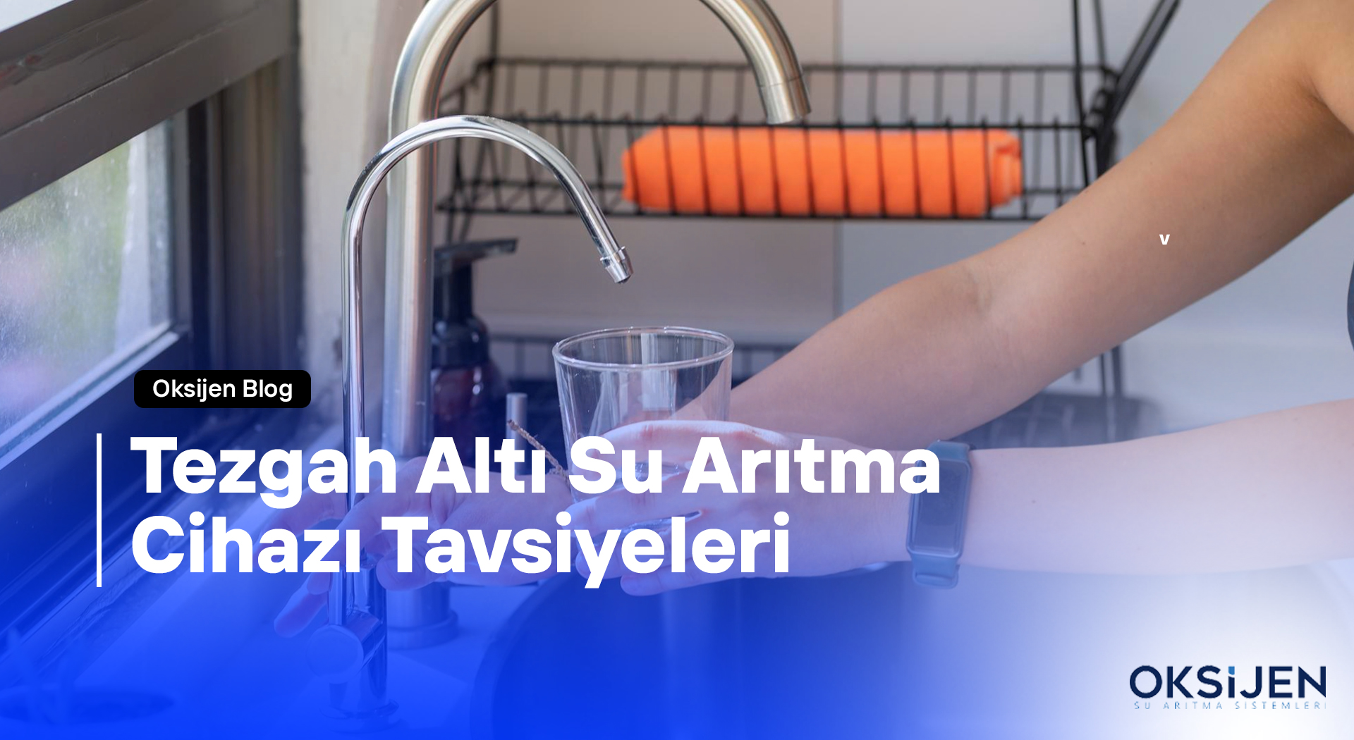 En İyi Tezgah Altı Su Arıtma Cihazı Tavsiyeleri
