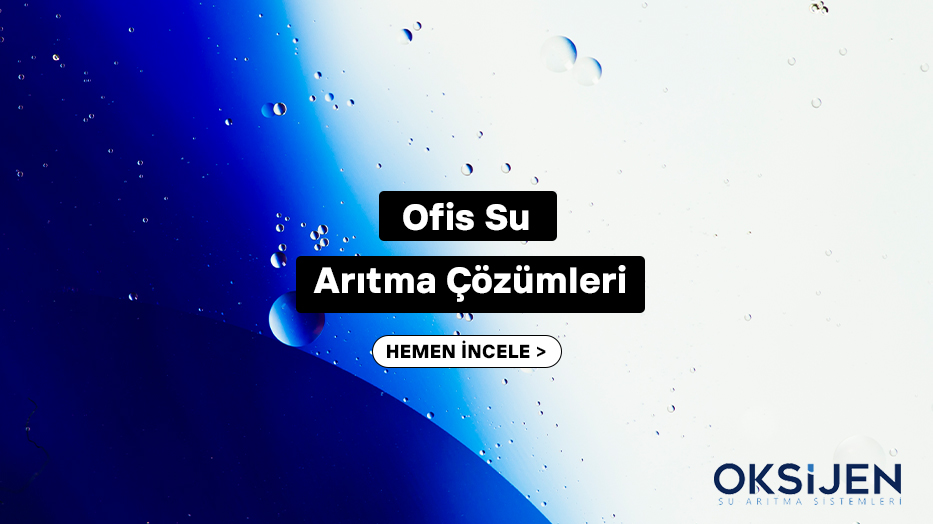 Ofis Su Arıtma Çözümleri