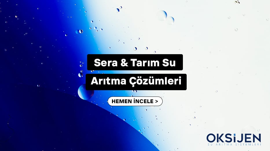 Sera & Tarım Su Arıtma Çözümleri