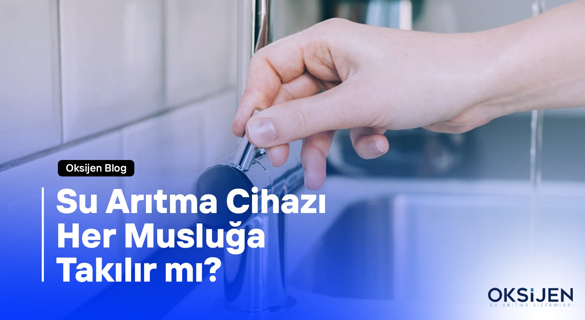 Su Arıtma Cihazı Her Musluğa Takılır mı?