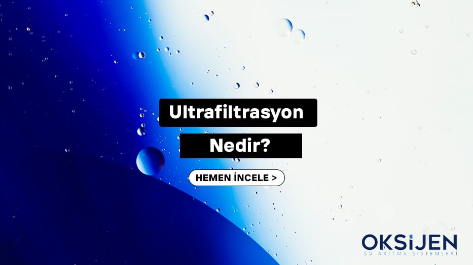 Ultrafiltrasyon Nedir?