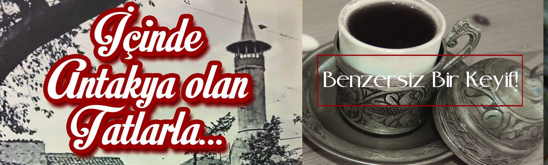 İçinde Antakya olan Lezzetler