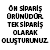 ÖN SİPARİŞ