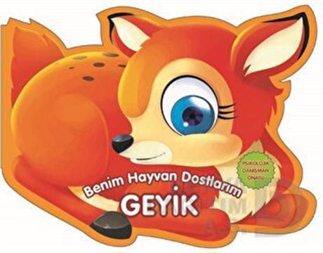 06 YAŞ YAYINLARI / BENİM HAYVAN DOSTLARIM - GEYİK