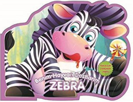 06 YAŞ YAYINLARI / BENİM HAYVAN DOSTLARIM - ZEBRA