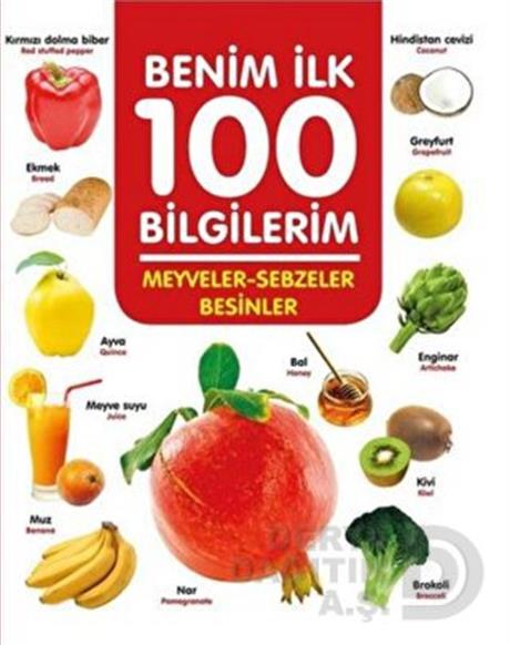 06 YAŞ YAYINLARI / BENİM İLK 100 BİLGİLERİM - MEYVELER SEBZELER BESİNLER