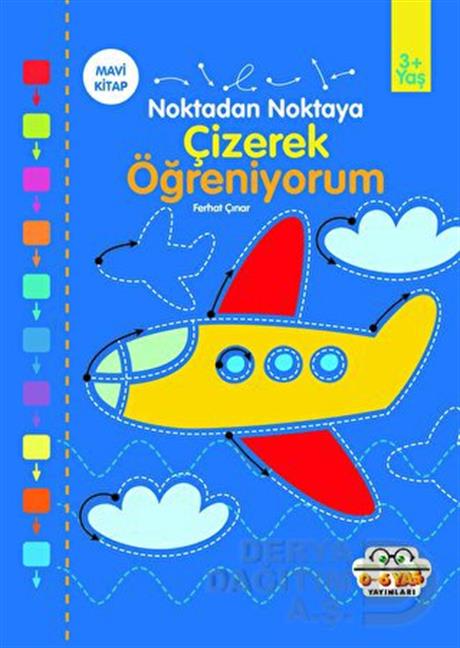 06 YAŞ YAYINLARI / ÇİZEREK ÖĞRENİYORUM - MAVİ KİTAP