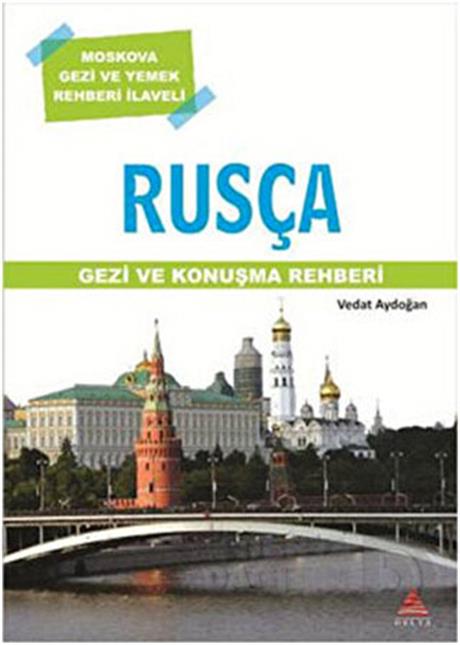 DELTA / RUSÇA GEZİ VE KONUŞMA REHBERİ