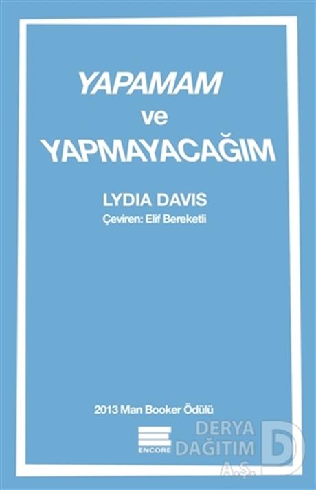 ENCORE / YAPAMAM VE YAPMAYACAĞIM / LYDIA DAVIS