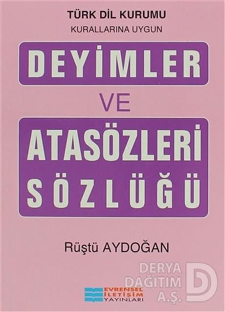 EVRENSEL / DEYİMLER VE ATASÖZLERİ SÖZLÜĞÜ