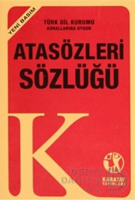 KARATAY / ATASÖZLERİ  VE DEYİMLER SÖZLÜĞÜ (PLASTİK KAPAK)