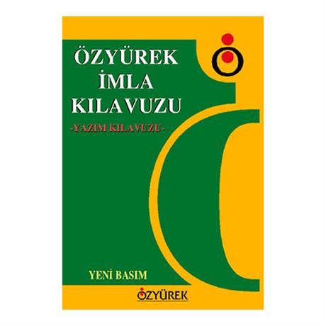 ÖZYÜREK / İMLA (YAZIM) KILAVUZU