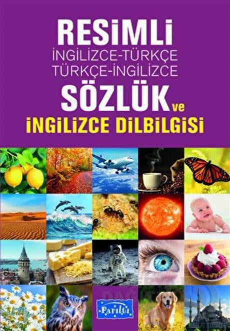 PARILTI / RESİMLİ İNGİLİZCE - TÜRKÇE (TÜR.İNG) SÖZLÜK VE İNG DİLBİLGİSİ