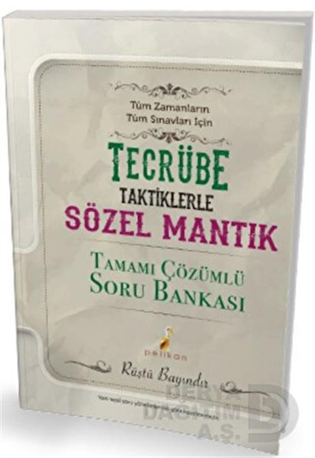 PELİKAN / TECRÜBE TAKTİKLERLE SÖZEL MANTIK 2024 ÇÖZ. SORU BANKASI