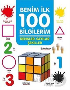 06 YAŞ YAYINLARI / BENİM İLK 100 BİLGİLERİM - RENKLER SAYILAR ŞEKİLLER