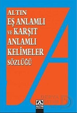 ALTIN / EŞ VE ZIT ANLAMLAR SÖZLÜĞÜ