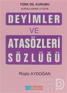 EVRENSEL / DEYİMLER VE ATASÖZLERİ SÖZLÜĞÜ