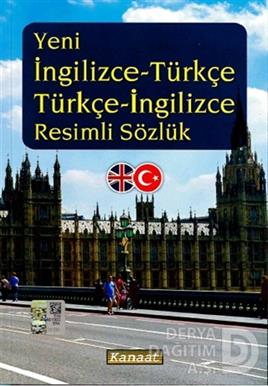 KANAAT /  YENİ İNGİLİZCE TÜRKÇE (TÜR - İNG) RESİMLİ SÖZLÜK