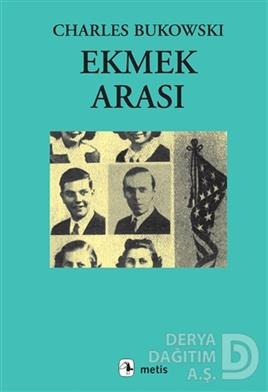 METİS / EKMEK ARASI (BUKOWSKI)