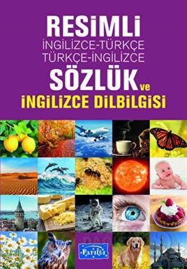PARILTI / RESİMLİ İNGİLİZCE - TÜRKÇE (TÜR.İNG) SÖZLÜK VE İNG DİLBİLGİSİ