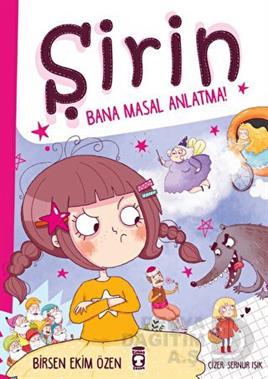 TİMAŞ  /  ŞİRİN - BANA MASAL ANLATMA (KARTON KAPAK)