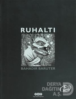 YKY / RUHALTI / BAHADIR BARUTER