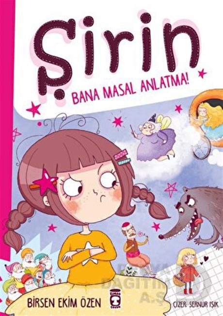 TİMAŞ  /  ŞİRİN - BANA MASAL ANLATMA (KARTON KAPAK)