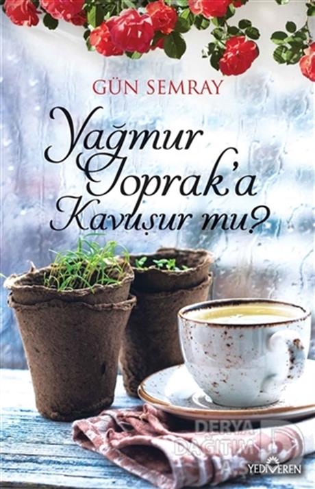 YEDİVEREN / YAĞMUR TOPRAKA KAVUŞUR MU ?