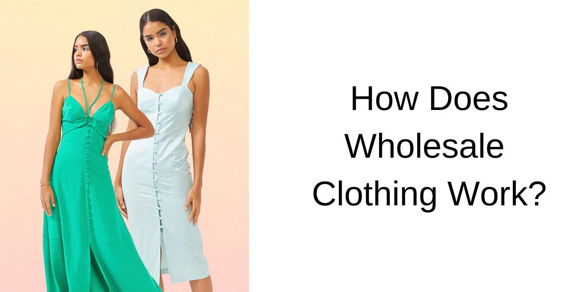 How Does Wholesale Clothing Work?