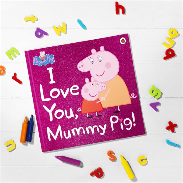 Peppa Pig: I Love You Mummy Pig