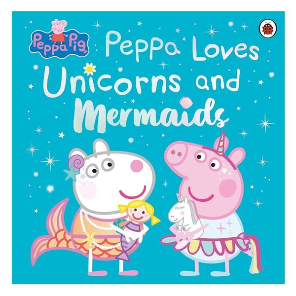 Peppa Pig - Peppa Loves Unicorns and Mermaids