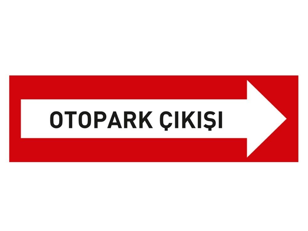 Otopark Çıkışı Levhası