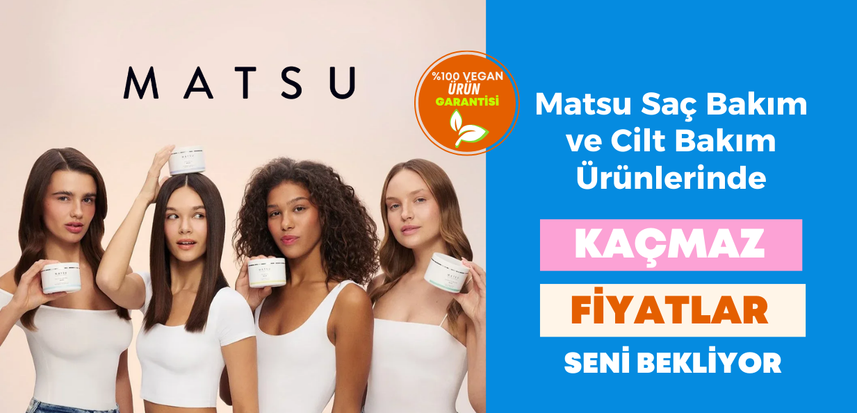 Matsu Cilt Bakım ve Onarım Ürünleri!