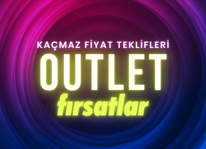 Stoklarla Sınırlı Outlet Fırsatları