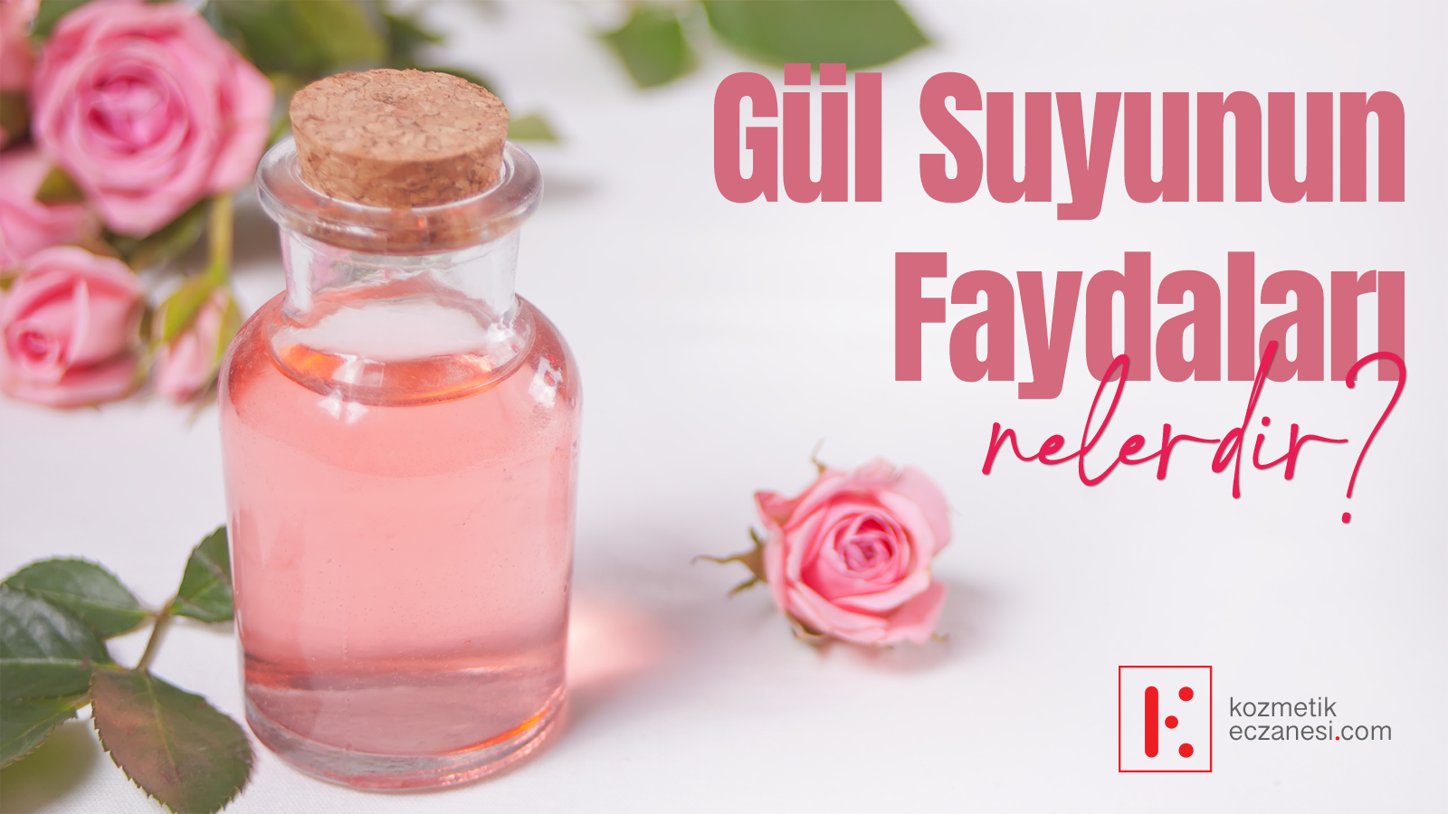 Kozmetik Eczanesi, Gül Suyu