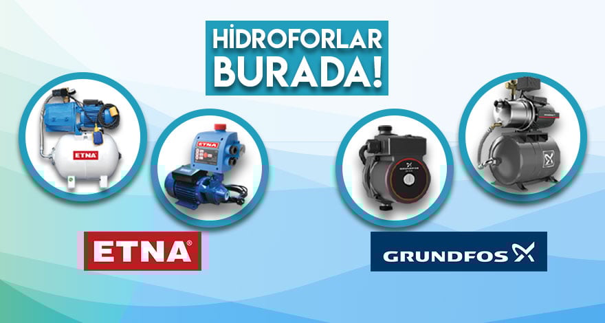 Etna ve Grundfos Hidroforlar Burada!