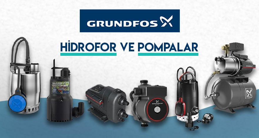Grundfos Hidrofor ve Pompalar
