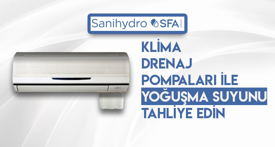 Sanihydro Klima Drenaj Pompası