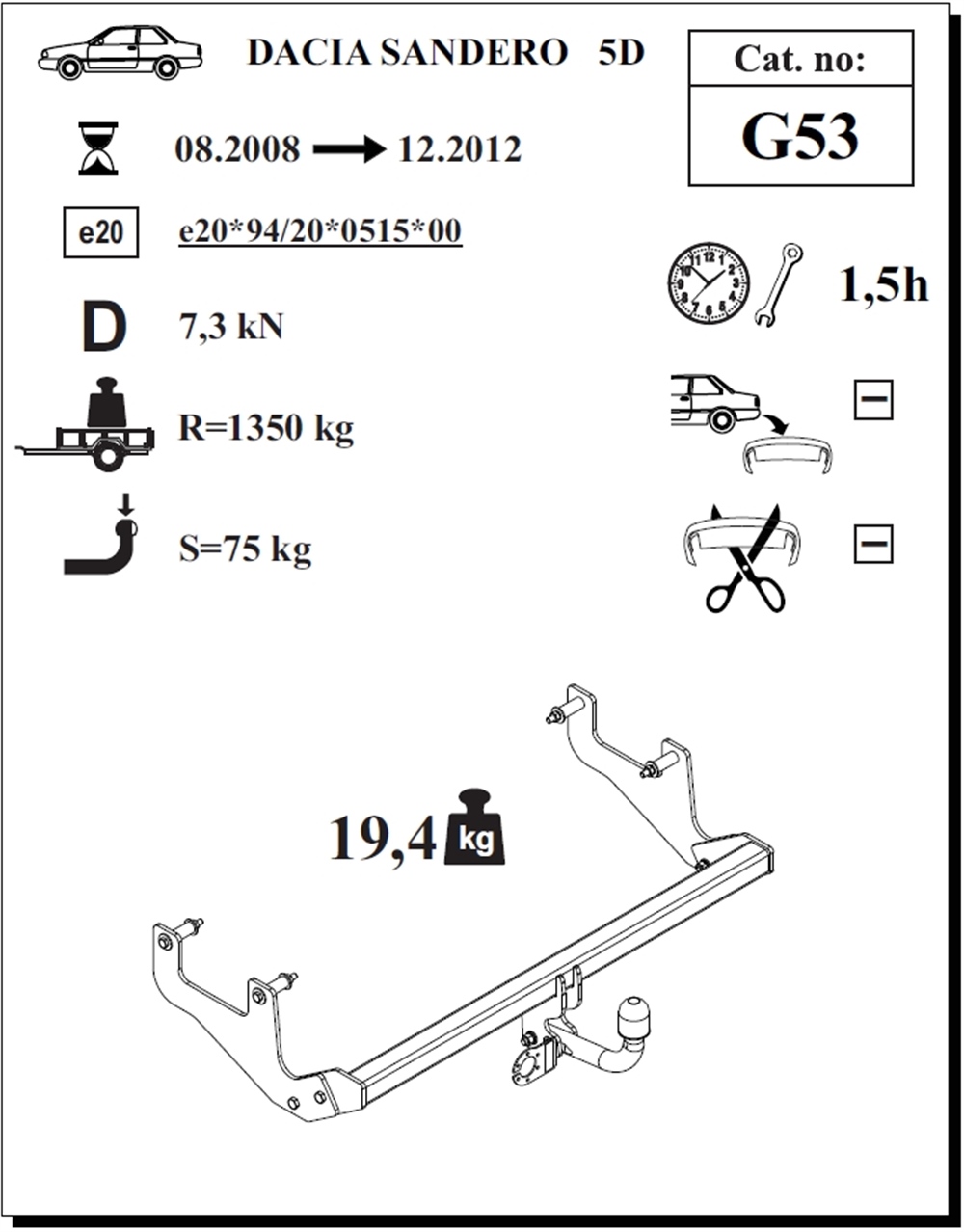 Dacia Sandero  Çeki Demiri , Kuğu Boynu - Sabit , 2008 - 2012