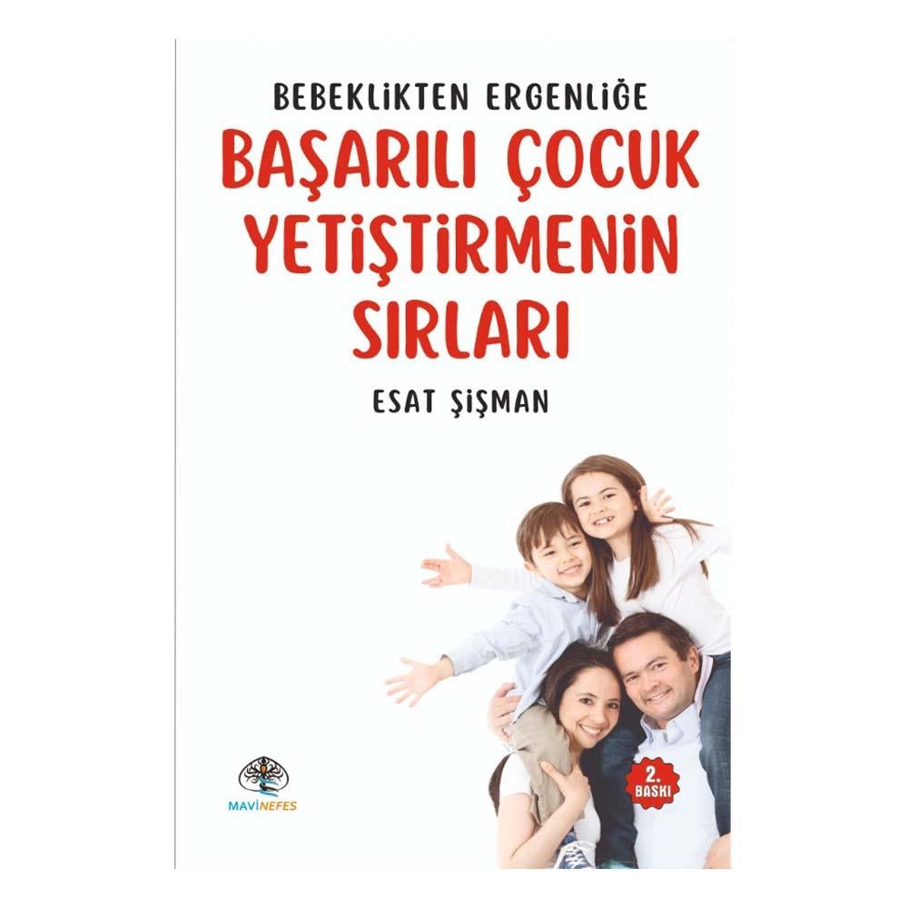 BEBEKLİKTEN ERGENLİĞE BAŞARILI ÇOCUK YETİŞTİRMENİN YOLLARI