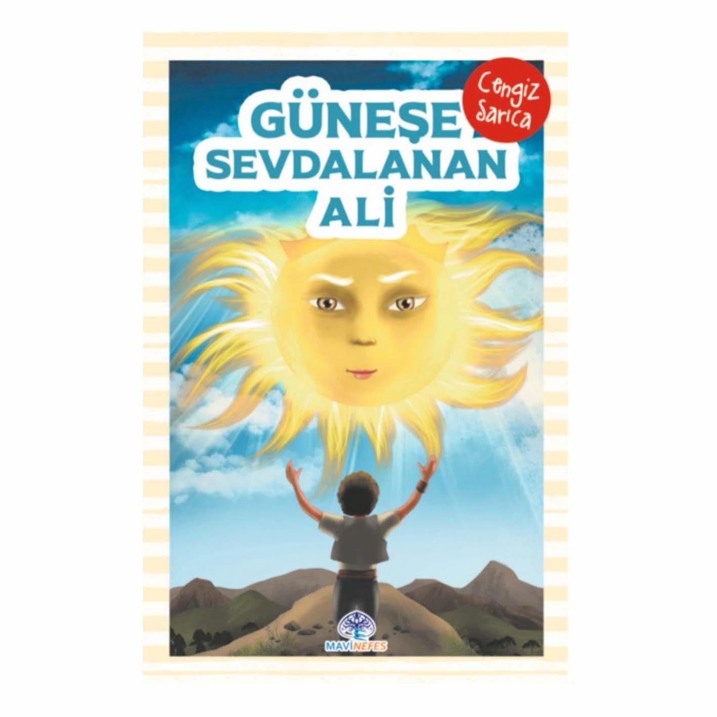 GÜNEŞE SEVDALANAN ALİ