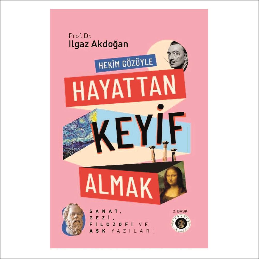 HEKİM GÖZÜYLE HAYATTAN KEYİF ALMAK