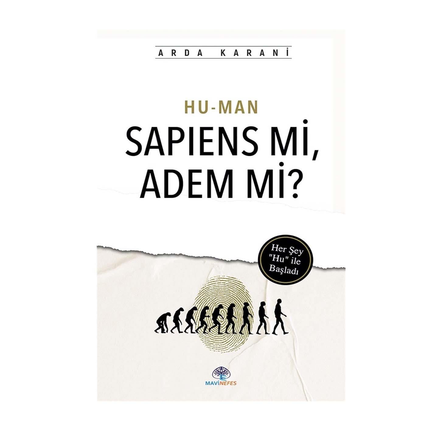 HU MAN SAPIENS Mİ ADEM Mİ