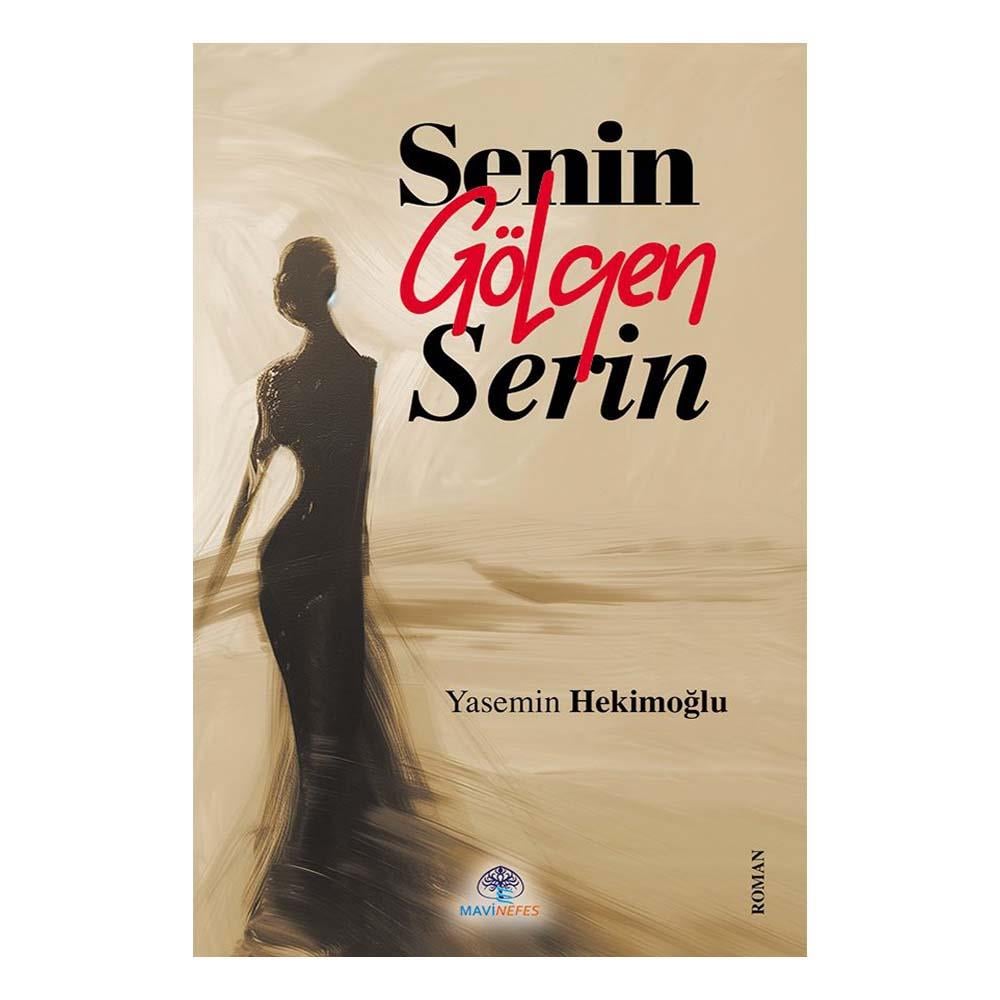 SENİN GÖLGEN SERİN