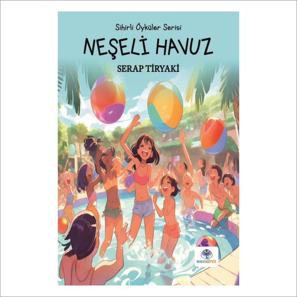 SİHİRLİ ÖYKÜLER SERİSİ - NEŞELİ HAVUZ