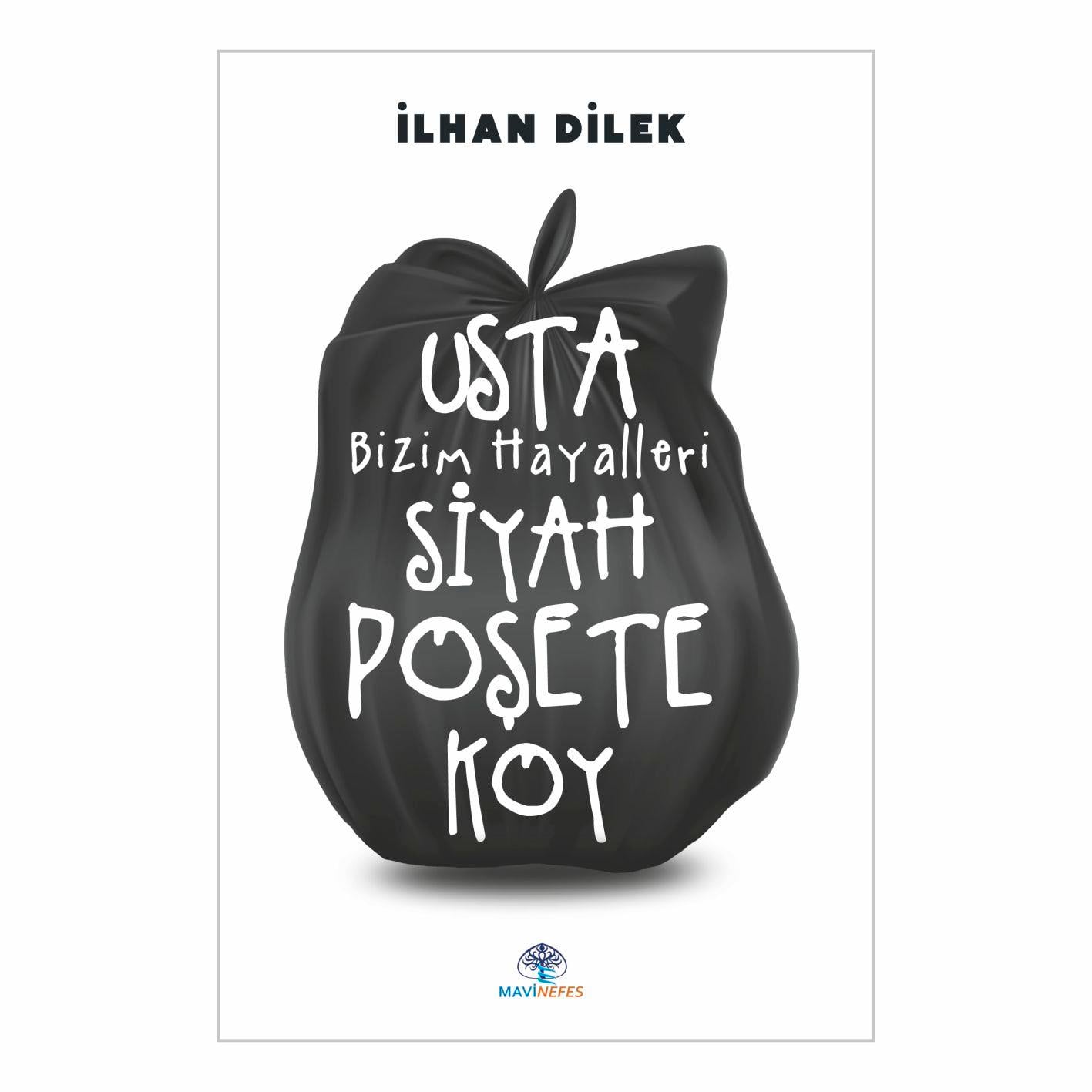 USTA BİZİM HAYALLERİ SİYAH POŞETE KOY